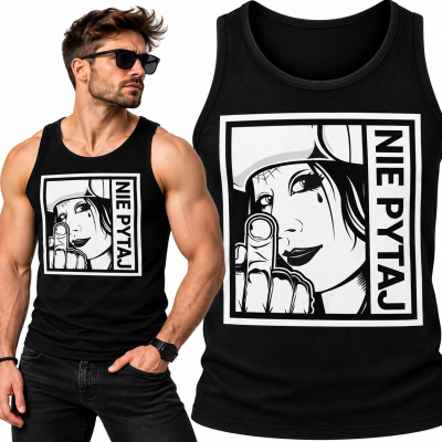 TANK TOP ŚMIESZNY NIE PYTAJ